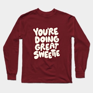 You're Doing Great Sweetie by The Motivated Type in Peach and White Long Sleeve T-Shirt